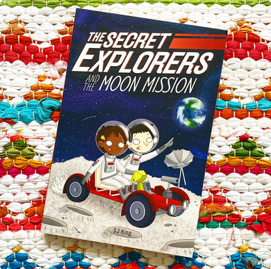 The Secret Explorers and the Moon Mission | SJ King