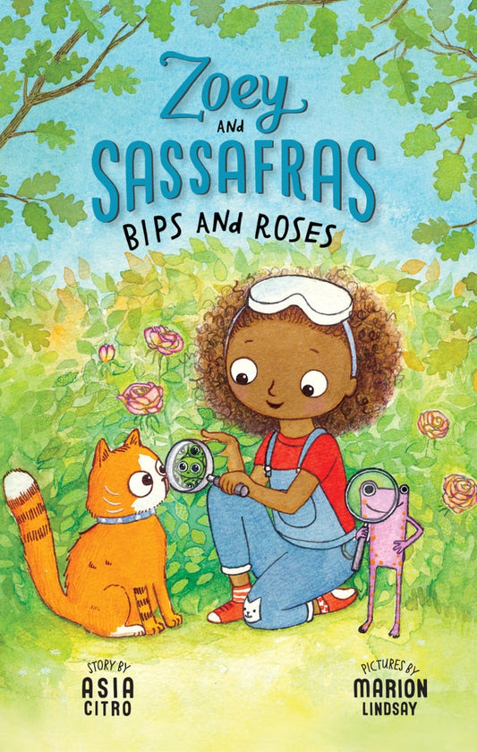 Bips and Roses (Zoey and Sassafras #8) | Asia Citro, Lindsay