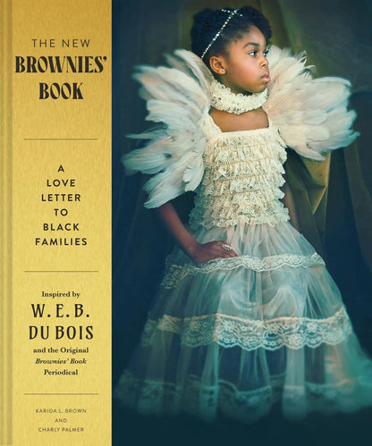 The New Brownies' Book: A Love Letter to Black Families | Karida L. Brown + Charly Palmer