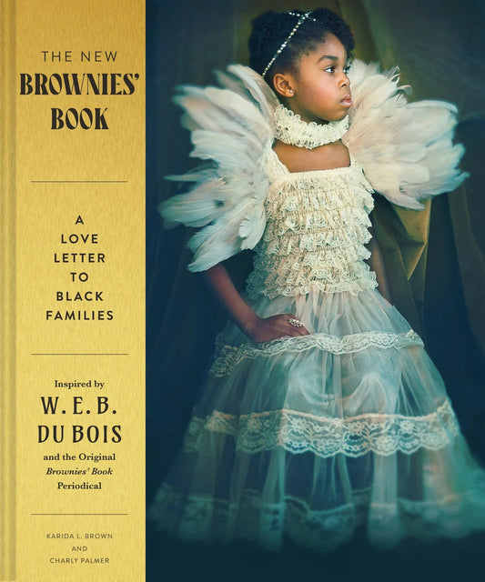 The New Brownies' Book: A Love Letter to Black Families | Karida L. Brown + Charly Palmer
