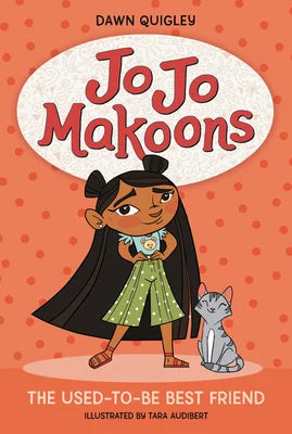 Jo Jo Makoons: The Used-To-Be Best Friend (Jo Jo #1) [paperback] | Quigley