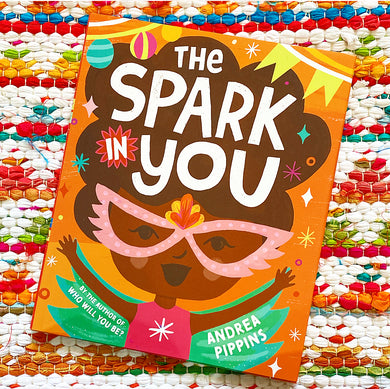 The Spark in You | Andrea Pippins