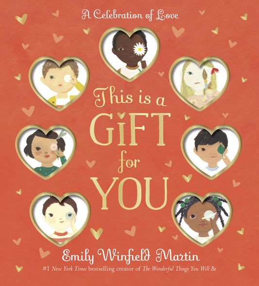 This Is a Gift for You: A Celebration of Love | Emily Winfield Martin