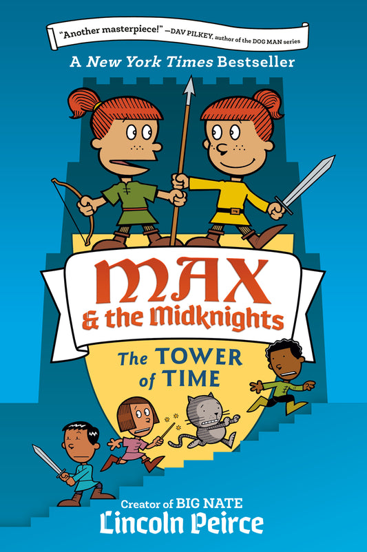 Max and the Midknights: The Tower of Time | Lincoln C. Peirce