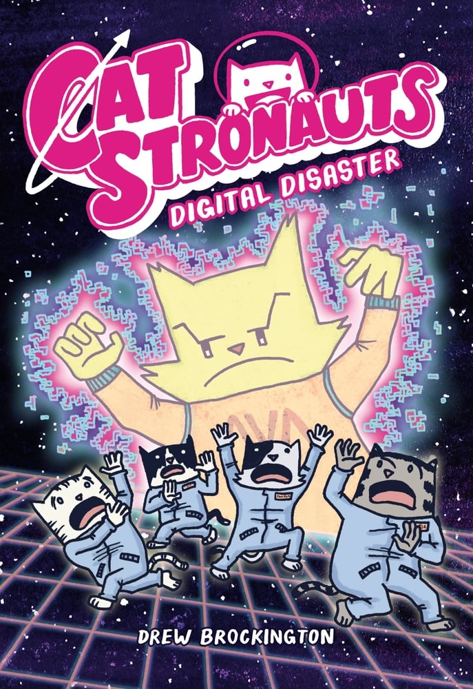 Catstronauts: Digital Disaster (Catstronauts #6) | Drew Brockington