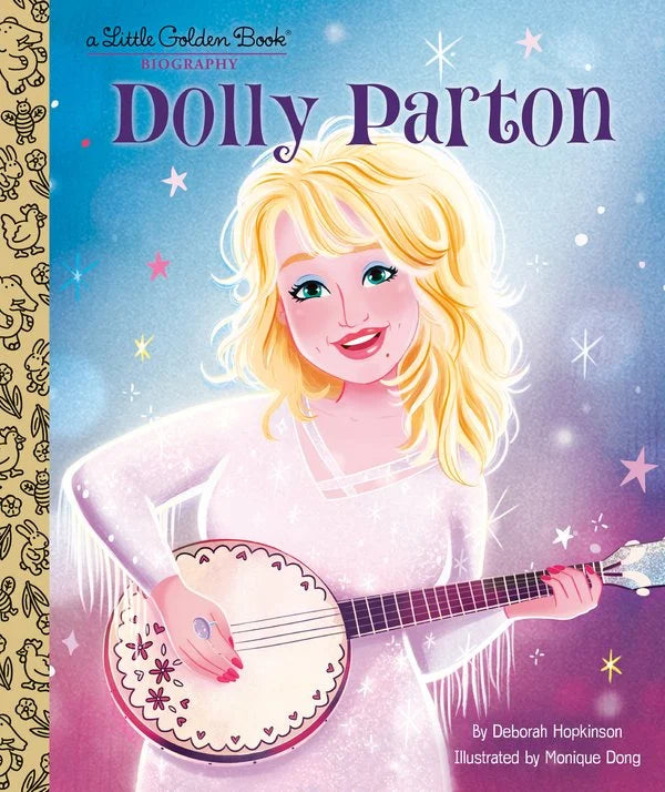 My Little Golden Book about Dolly Parton | Deborah Hopkinson (Author) + Monique Dong (Illustrated by)