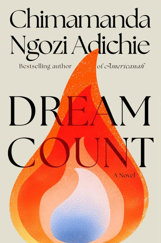 Dream Count A Novel | Chimamanda Ngozi Adichie