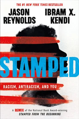 Stamped: Racism, Anti racism, and You [hardcover] [SIGNED] | Jason Reynolds, Ibram  X. Kendi