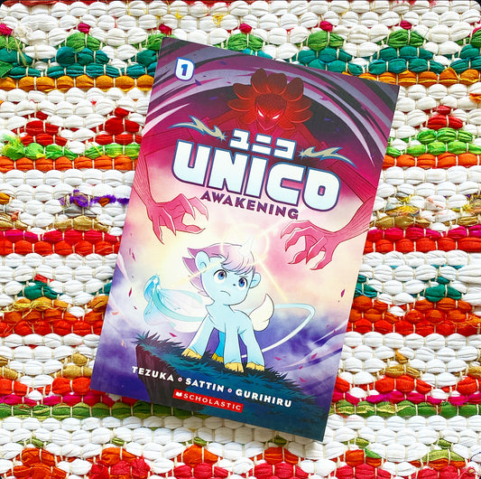 Unico: Awakening (Volume 1): An Original Manga | Samuel Sattin (Author) + Gurihiru (Illustrator) + Osamu Tezuka (Created by)
