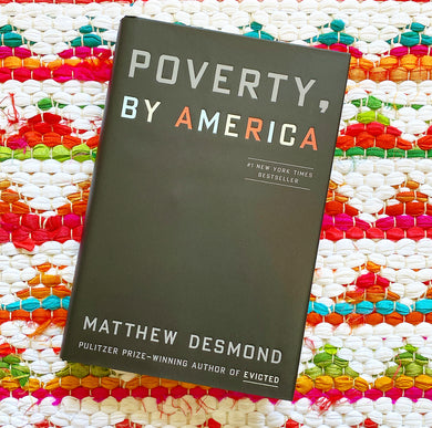 Poverty, by America | Matthew Desmond