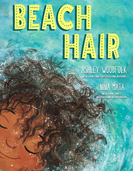 Beach Hair | Ashley Woodfolk (Author) + Nina Mata (Illustrator)