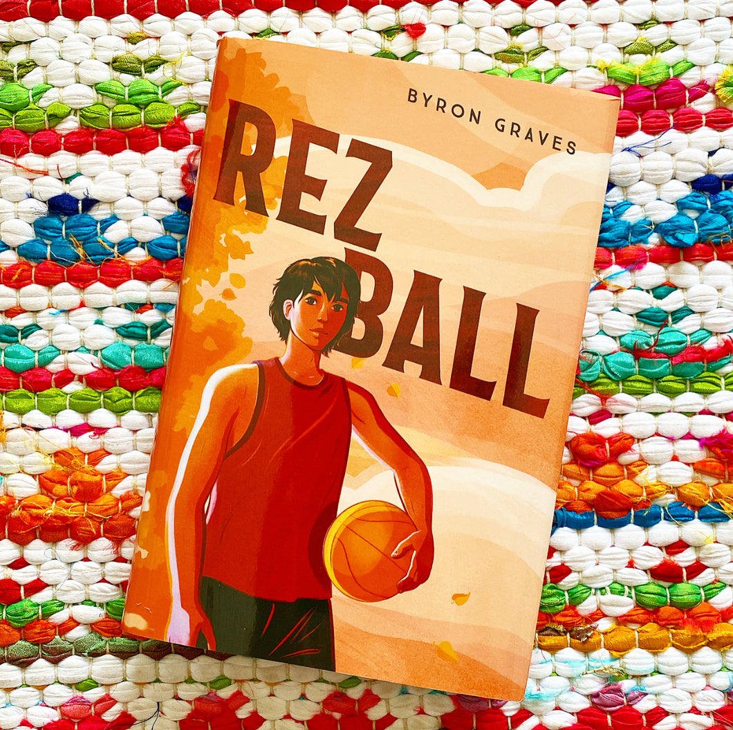 Rez Ball | Byron Graves