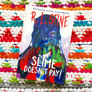 Slime Doesn't Pay! | R. L. Stine