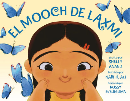 El Mooch de Laxmi | Shelly Anand (Author) + Nabi H. Ali (Illustrator) + Rossy Evelin Lima (Translator) [SIGNED]