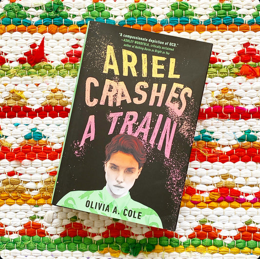 Ariel Crashes a Train | Olivia a. Cole