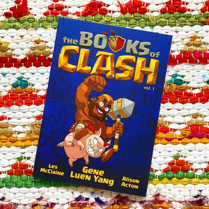The Books of Clash Volume 1: Legendary Legends of Legendarious Achievery | Gene Luen Yang,  McClaine, Acton