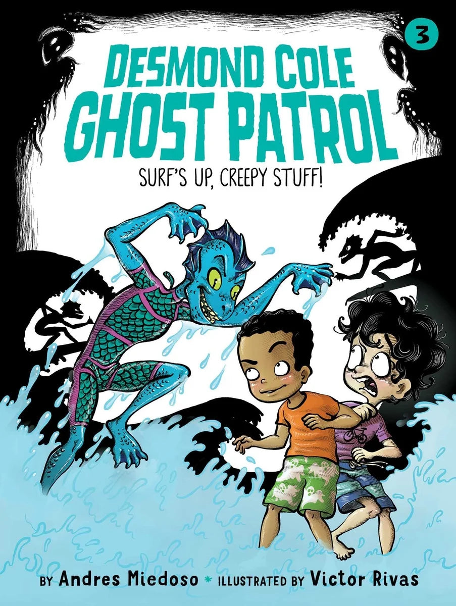 Surf's Up, Creepy Stuff! (Desmond Cole Ghost Patrol #3) | Andres Miedoso (Author) + Victor Rivas (Illustrator)