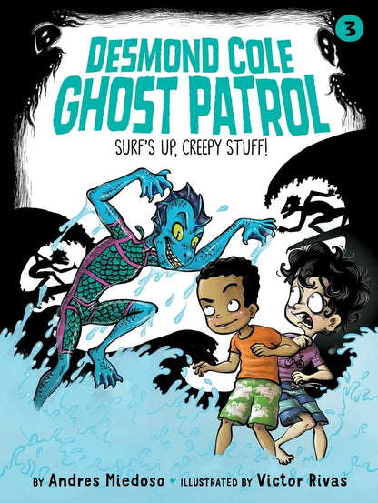 Surf's Up, Creepy Stuff! (Desmond Cole Ghost Patrol #3) | Andres Miedoso (Author) + Victor Rivas (Illustrator)