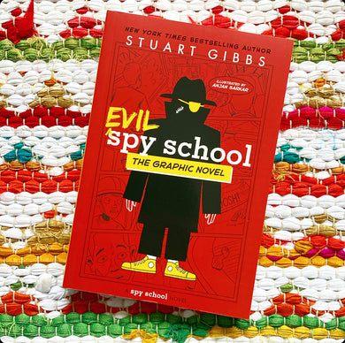 Evil Spy School the Graphic Novel | Stuart Gibbs, Sarkar