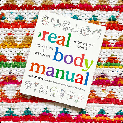 The Real Body Manual: Your Visual Guide to Health & Wellness | Nancy Redd (Author)