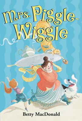 Mrs. Piggle-Wiggle | Betty MacDonald