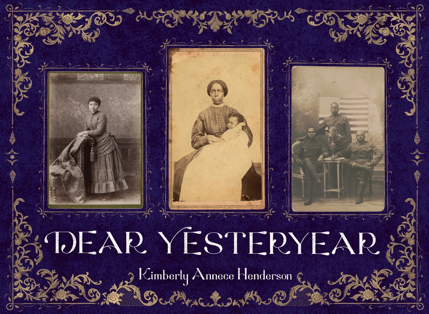 Dear Yesteryear | Kimberly Annece Henderson