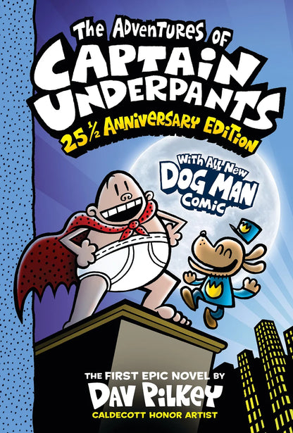 The Adventures of Captain Underpants (Now with a Dog Man Comic!): 25 1/2 Anniversary Edition (Color) | Dav Pilkey