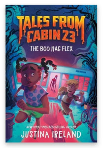 PREORDER | Tales from Cabin 23: The Boo Hag Flex | Justina Ireland