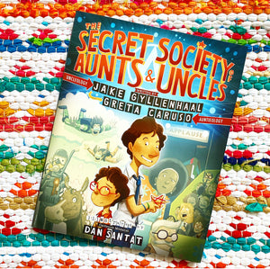 The Secret Society of Aunts & Uncles | Jake Gyllenhaal, Caruso, Santat