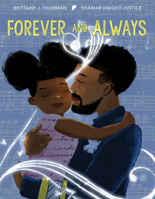 Forever and Always | Brittany J Thurman (Author) + Shamar Knight-Justice (Illustrator)