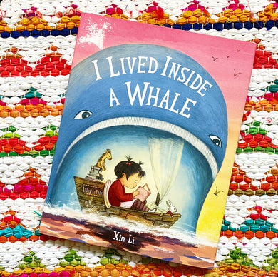 I Lived Inside a Whale | Xin Li