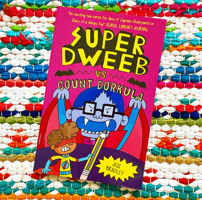 Super Dweeb Vs Count Dorkula (Super Dweeb #5) | Jess Bradley (Author)