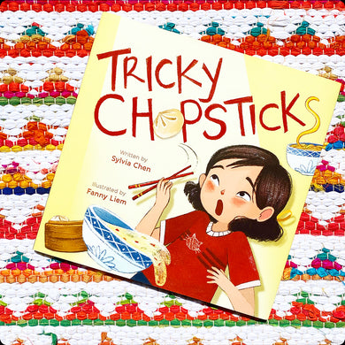 Tricky Chopsticks | Sylvia Chen (Author) + Fanny Liem (Illustrator)