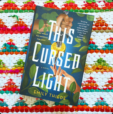 This Cursed Light [signed] | Emily Thiede