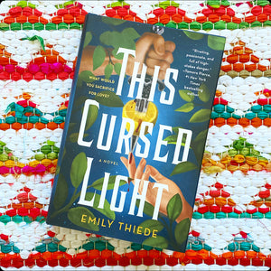 This Cursed Light [signed] | Emily Thiede
