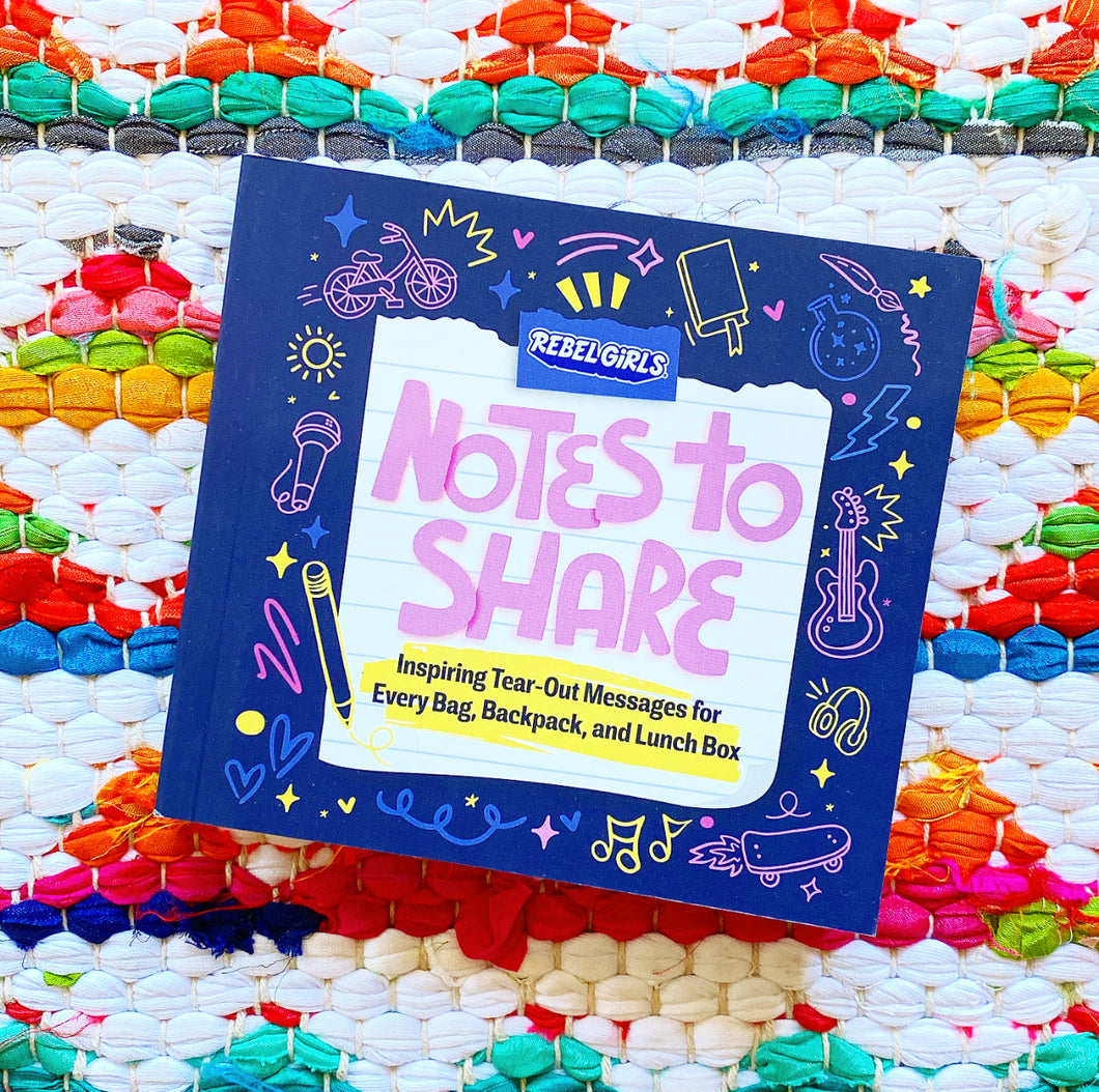 Rebel Girls: Notes to Share