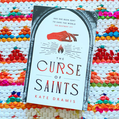 The Curse of Saints (The Curse of Saints #1) [signed] | Kate Dramis