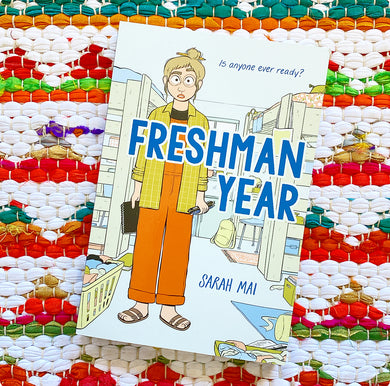 Freshman Year (a Graphic Novel) | Sarah Mai