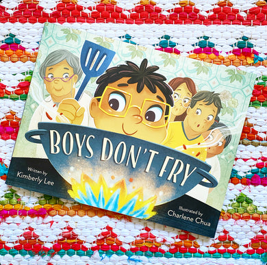 Boys Don't Fry | Kimberly Lee, Chua