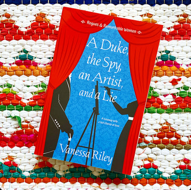 A Duke, the Spy, an Artist, and a Lie [signed] | Vanessa Riley