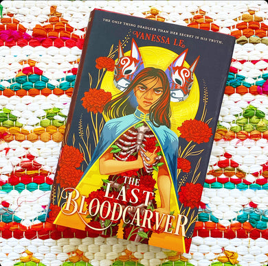 The Last Bloodcarver | Vanessa Le