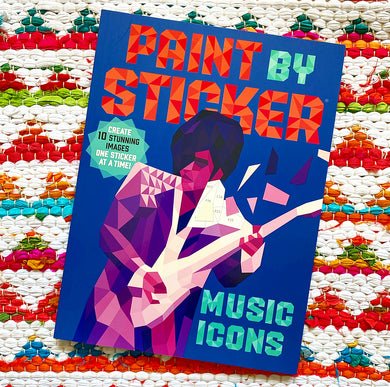Paint by Sticker: Music Icons: Re-Create 10 Classic Photographs One Sticker at a Time! | Workman Publishing