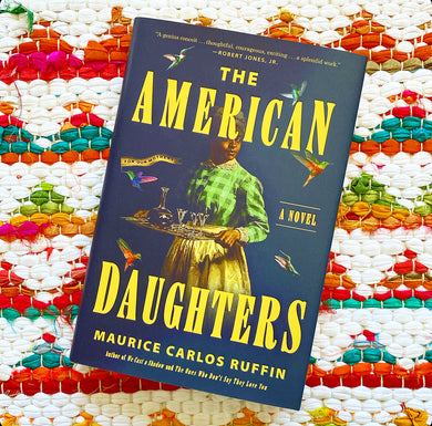 The American Daughters | Maurice Carlos Ruffin (Author)