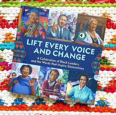 Lift Every Voice and Change: A Sound Book: A Celebration of Black Leaders and the Words That Inspire Generations | Charnaie Gordon, Cargill