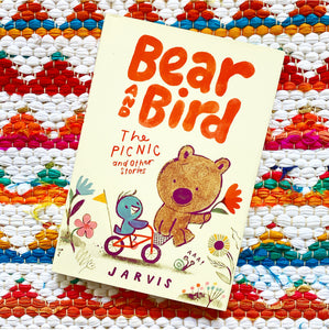 Bear and Bird: The Picnic and Other Stories | Jarvis
