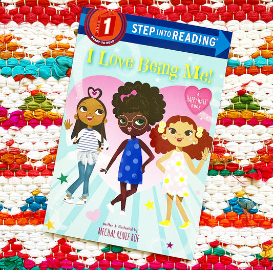I Love Being Me! | Mechal Renee Roe