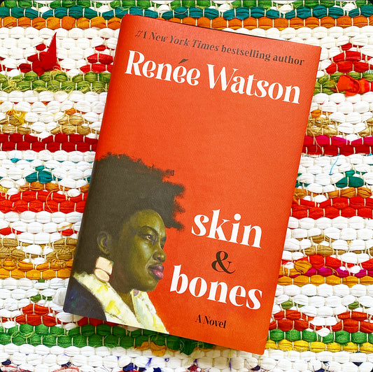 Skin & Bones | Reneè Watson