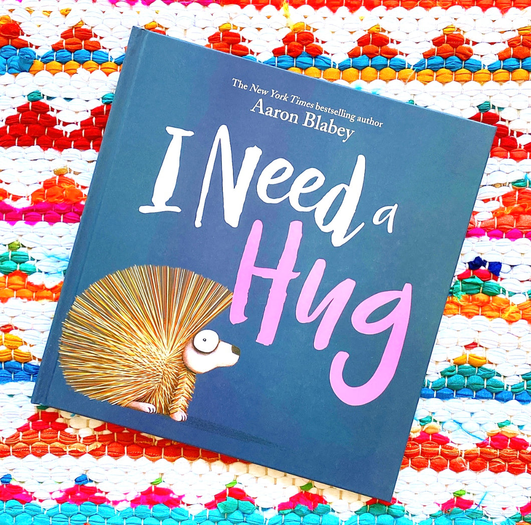 I Need a Hug | Aaron Blabey