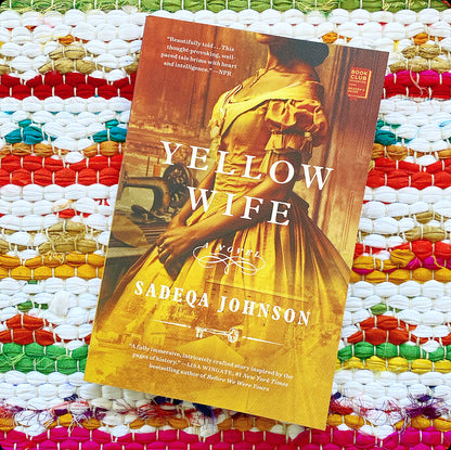 Yellow Wife A Novel | Sadeqa Johnson (Author)