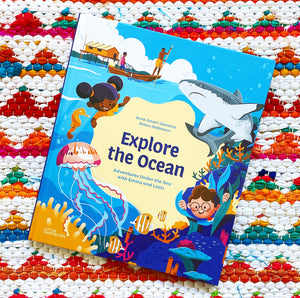 Explore the Ocean: Adventures Under the Sea with Emma and Louis | Anne Ameri-Siemens, Gestalten, Hallmann